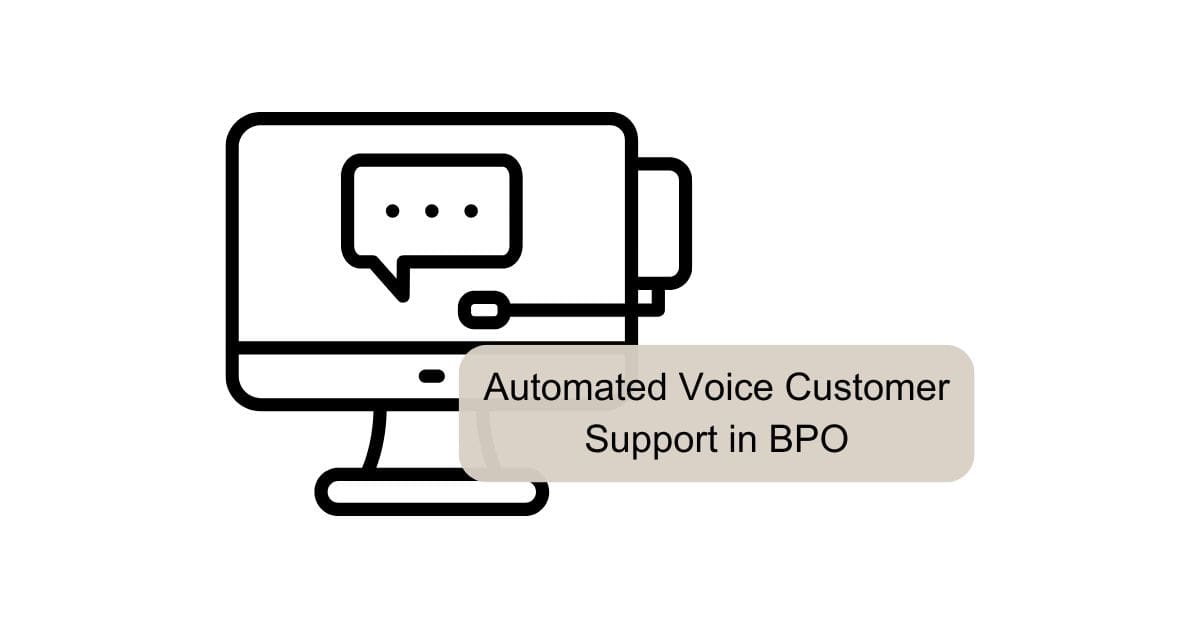 Automated Voice Customer Support in BPO