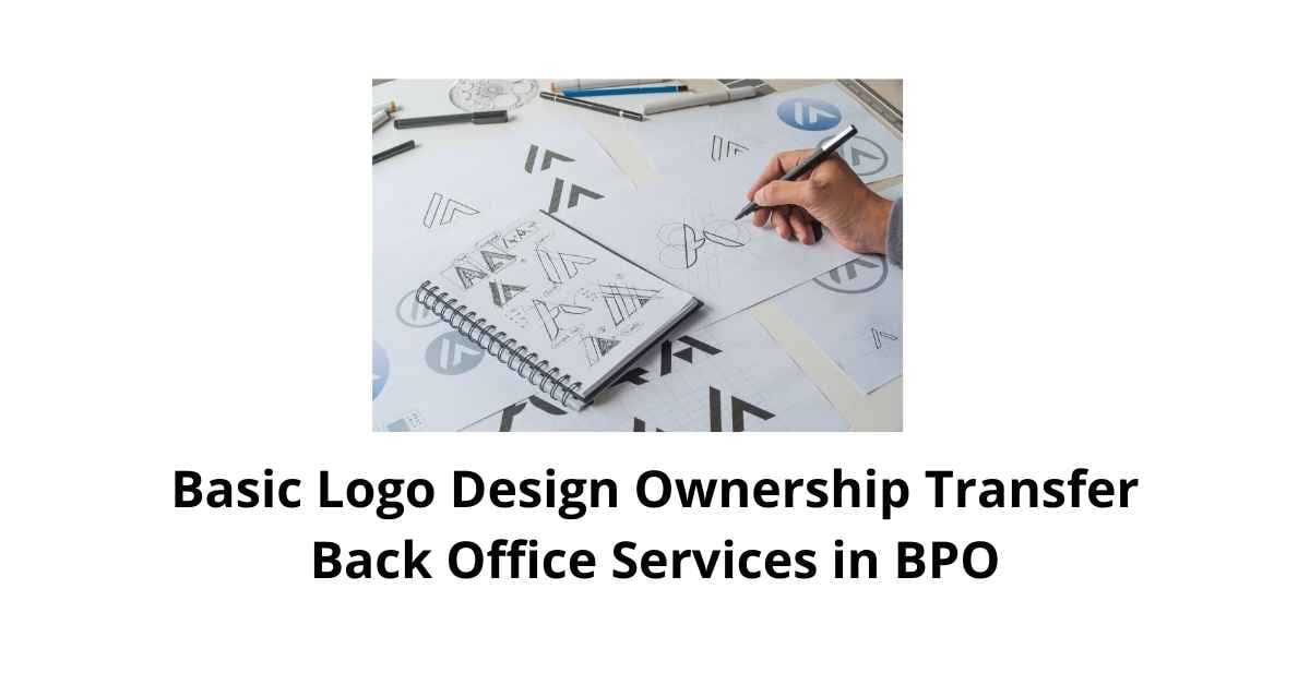 Basic Logo Design Ownership-Transfer Agreements Classification Alignment Back Office Services in BPO