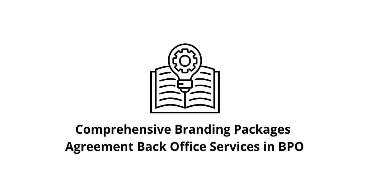 Comprehensive Branding Packages Agreement Classification Alignment Back Office Services in BPO
