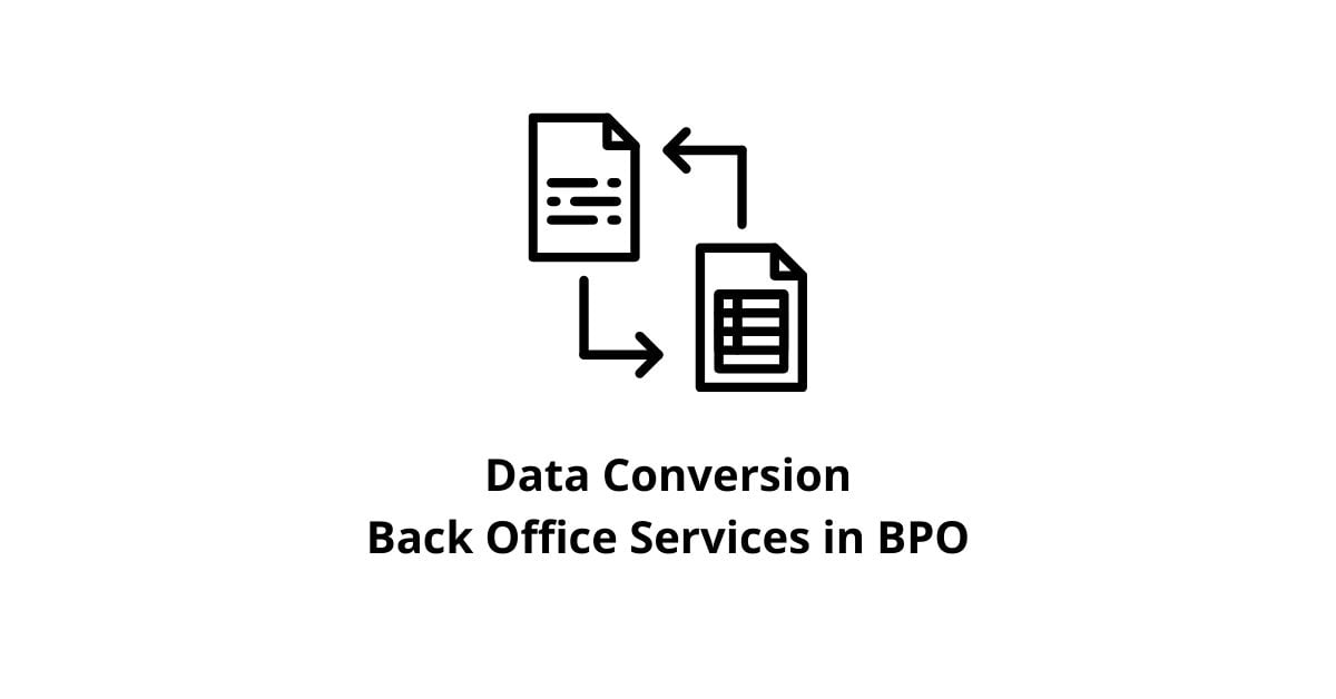Data Conversion Back Office Services in BPO