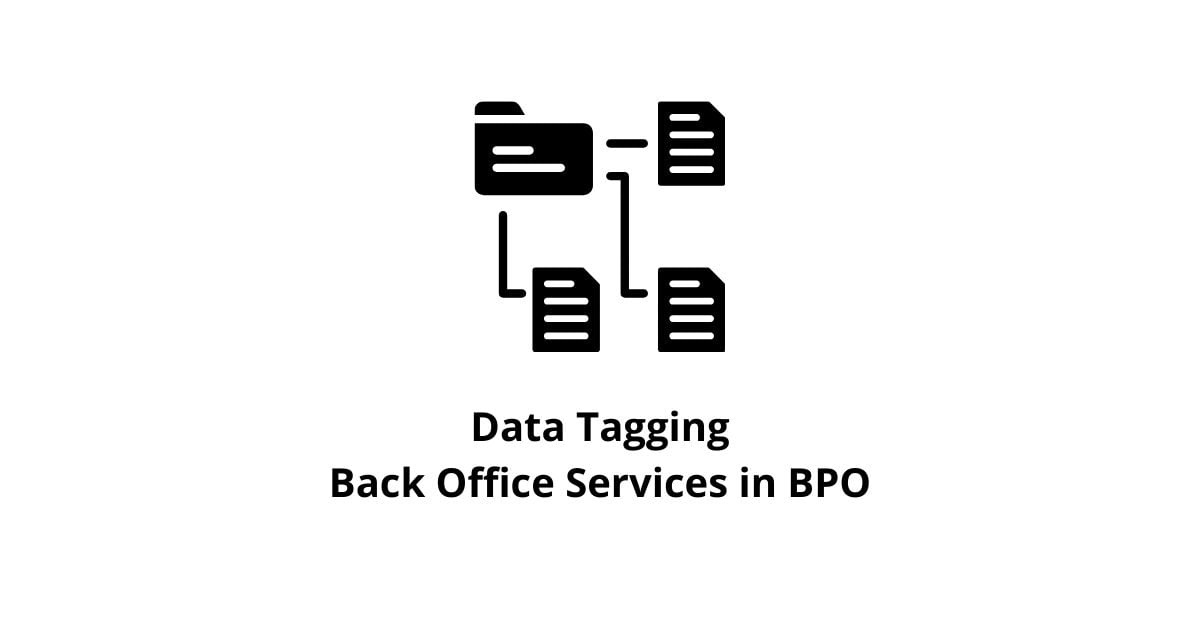 Data Tagging Back Office Services in BPO