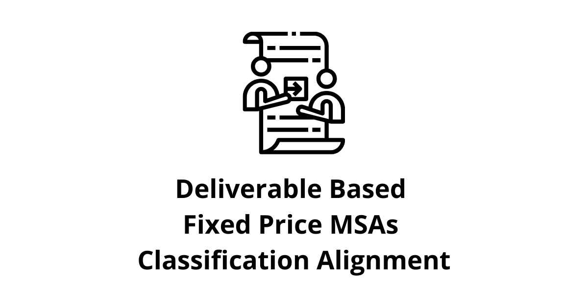 Deliverable Based Fixed Price MSAs (Master Service Agreements) Classification Alignment Back Office Services in BPO
