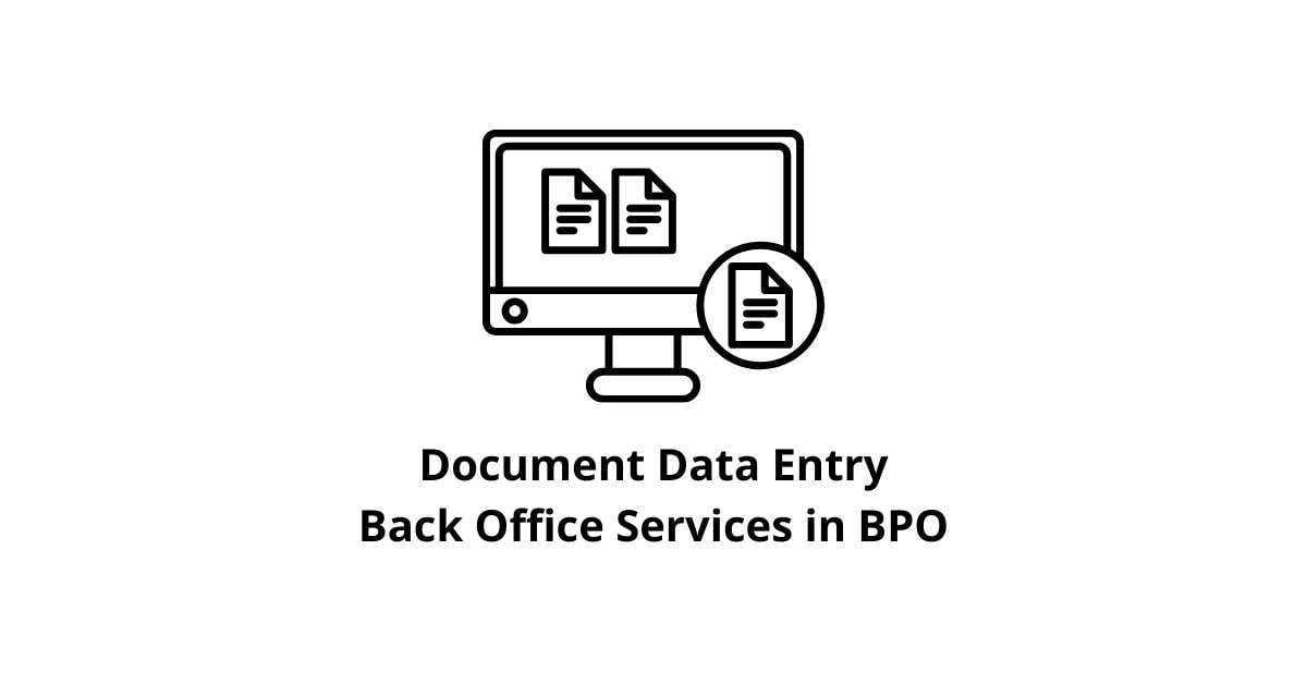 Document Data Entry Back Office Services in BPO