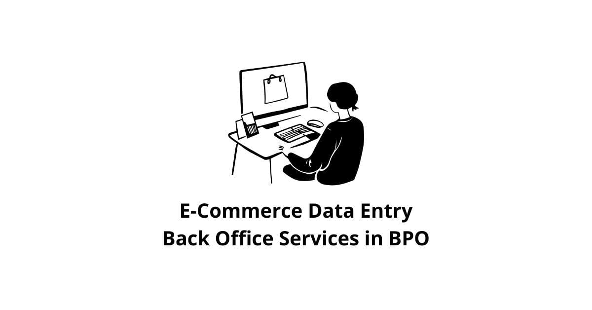 E-Commerce Data Entry Back Office Services in BPO