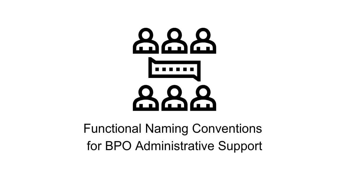functional naming conventions for bpo administrative support