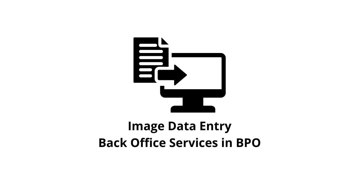 Image Data Entry Classification Alignment Back Office Services in BPO