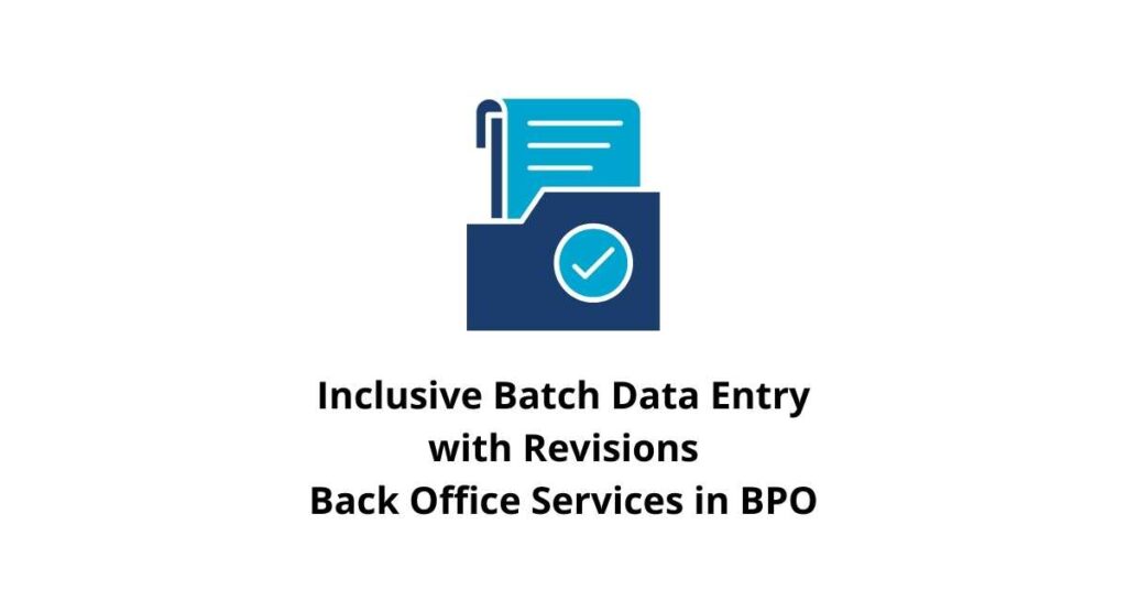 Inclusive Batch Data Entry with Revisions Classification Alignment Back ...
