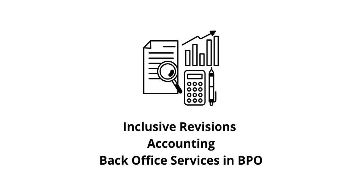 Inclusive Revisions Accounting Classification Alignment in Back Office Services for BPO