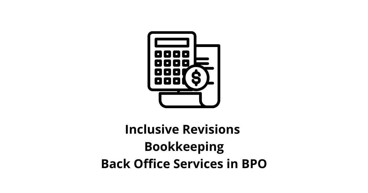 Inclusive Revisions Bookkeeping Classification Alignment in Back Office Services for BPO