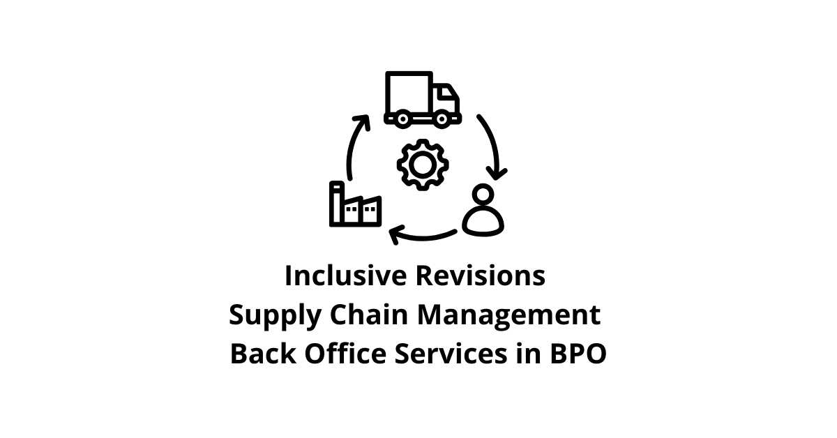Inclusive Revisions Supply Chain Management Classification Alignment in Back Office Services for BPO