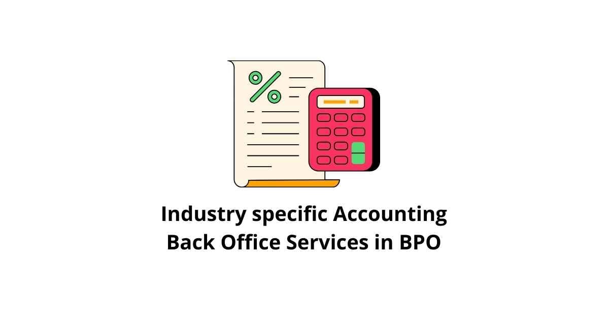 Industry-Specific Accounting Classification Alignment Back Office Services in BPO