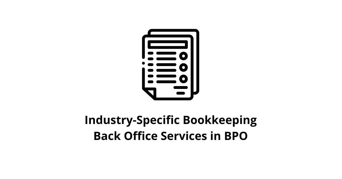 Industry-Specific Bookkeeping Classification Alignment Back Office Services in BPO