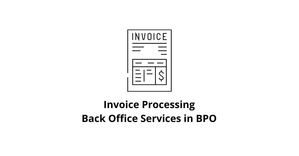 Invoice Processing Classification Alignment Back Office Services in BPO