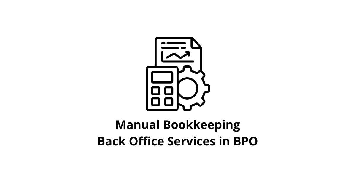 Manual Bookkeeping Classification Alignment Back Office Services in BPO