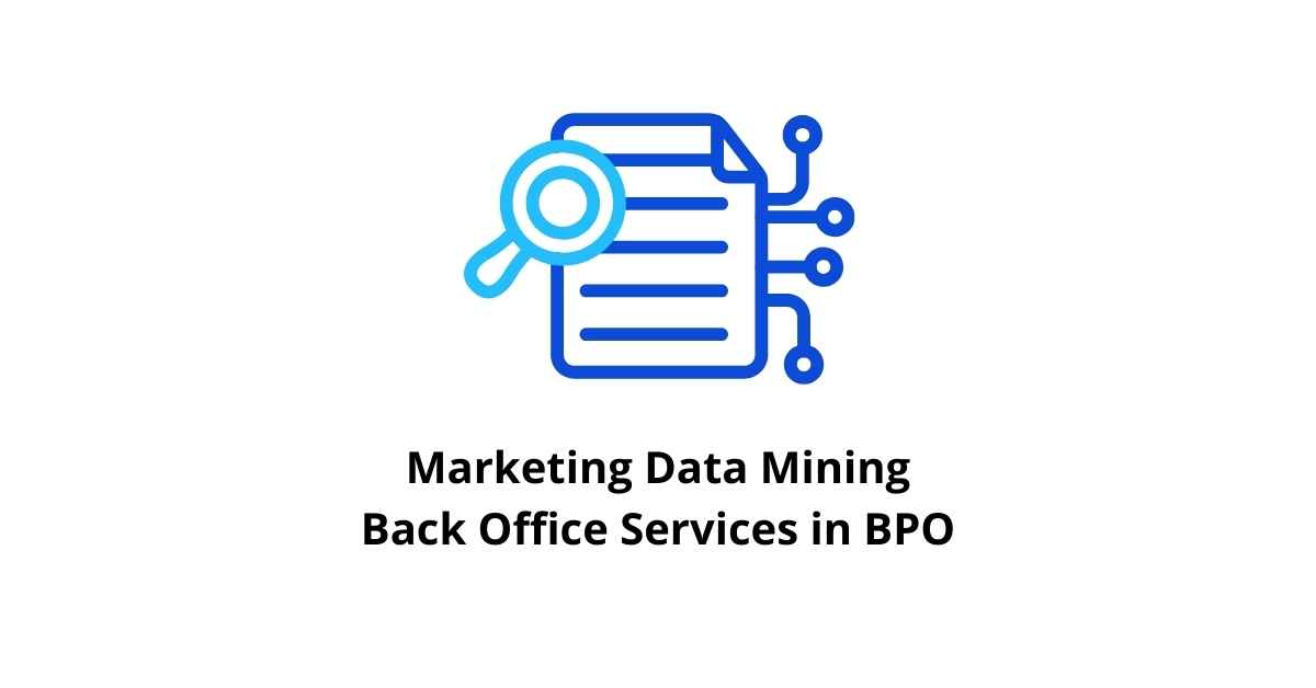 Marketing Data Mining Back Office Services in BPO