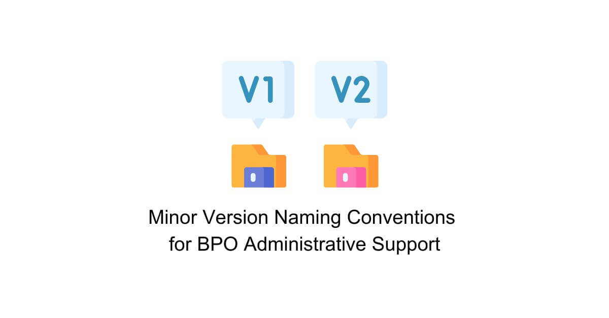 minor version naming conventions for bpo administrative support