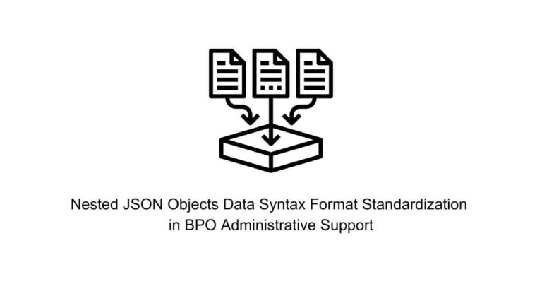 Nested JSON Objects Data Syntax Format Standardization in BPO ...