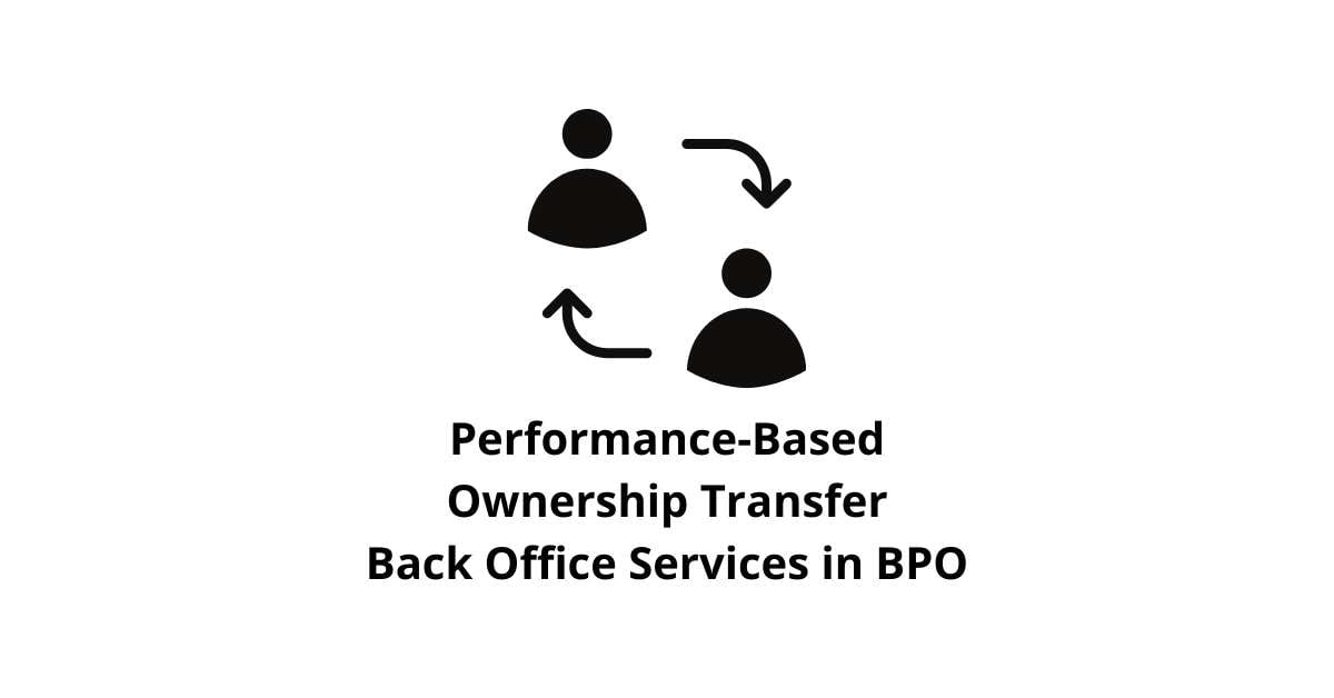 Performance-Based Ownership Transfer Agreement Classification Alignment in Back Office Services for BPO