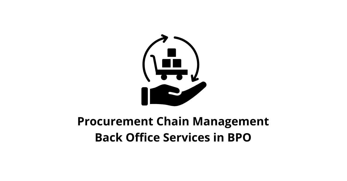 Procurement Chain Management Classification Alignment Back Office Services in BPO