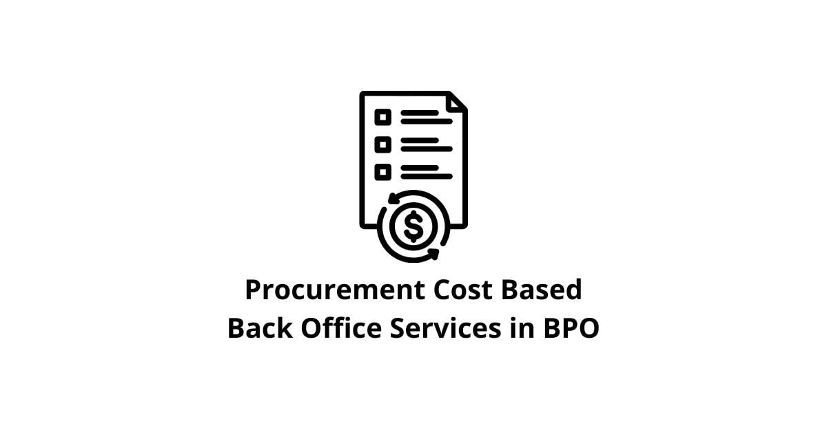 Procurement Cost-Based Classification Alignment Back Office Services in BPO