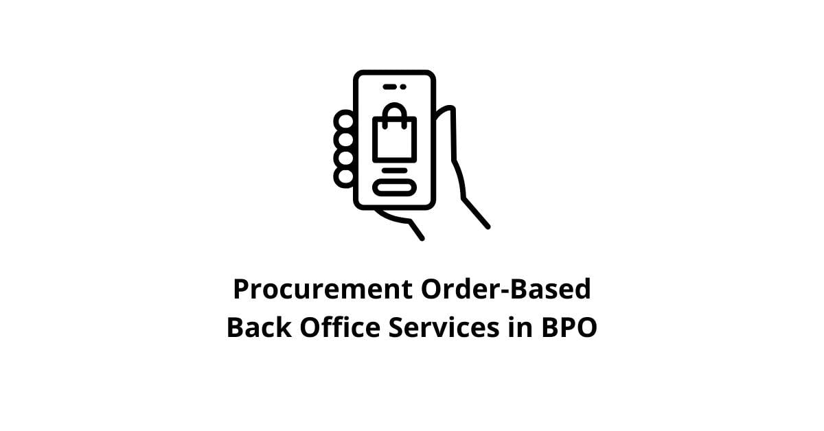 Procurement Order-Based Classification Alignment Back Office Services in BPO