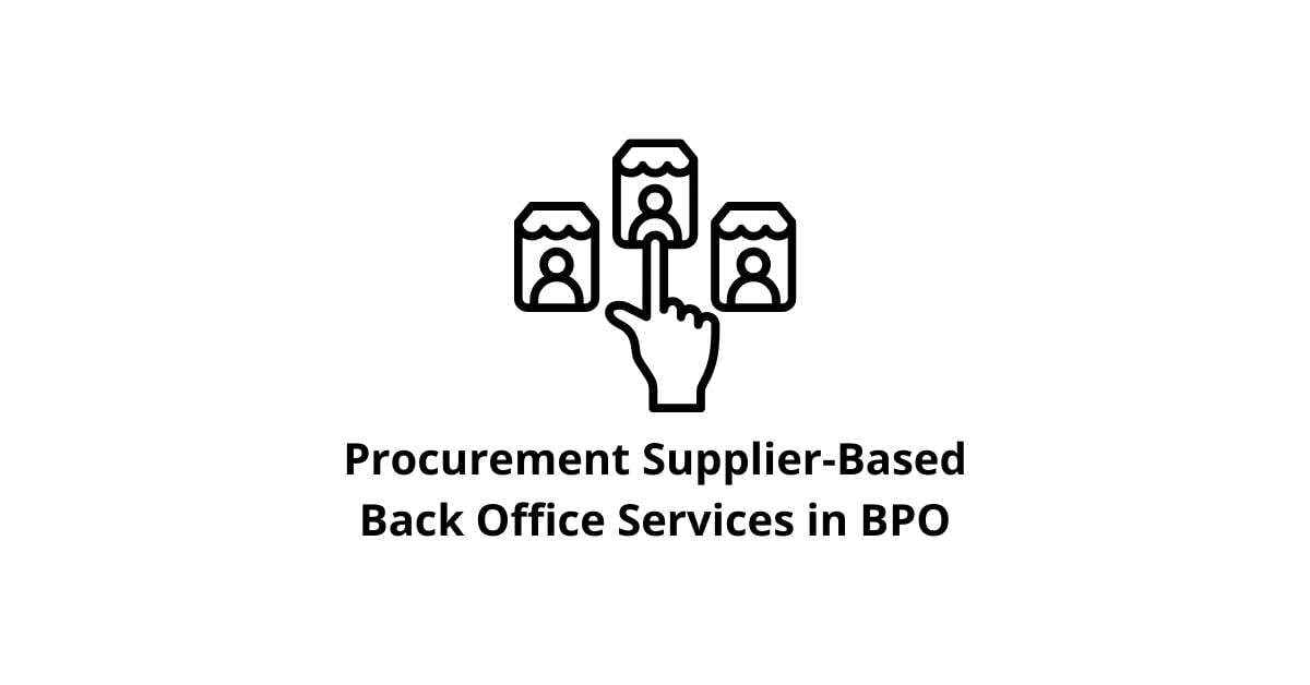 Procurement Supplier-Based Classification Alignment Back Office Services in BPO