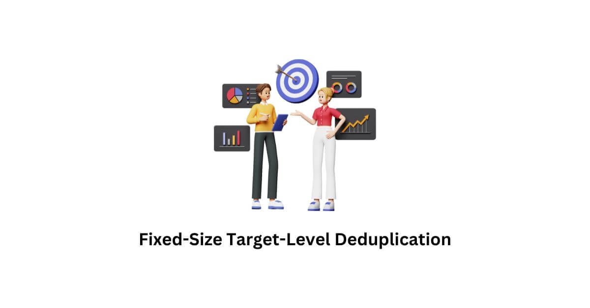 real-time fixed-size target-level deduplication in bpo administrative support