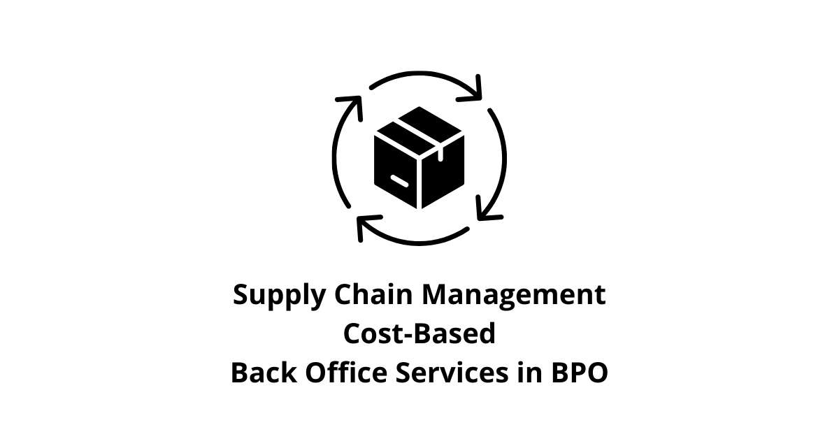 Supply Chain Management Cost-Based Classification Alignment for Back Office Services in BPO