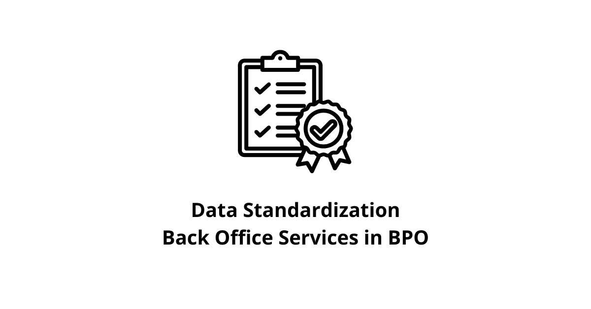 Data Standardization Back Office Services in BPO
