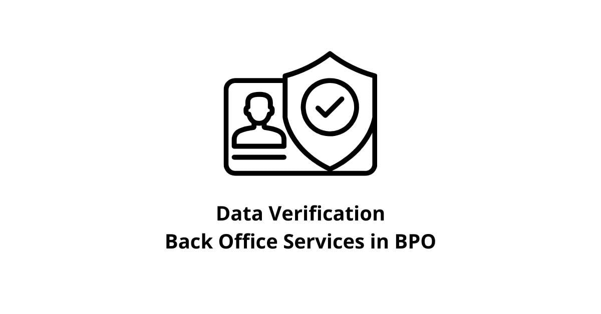 Data Verification Back Office Services in BPO