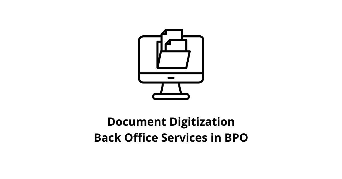 Document Digitization Back Office Services in BPO