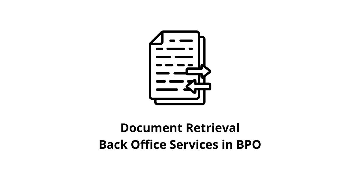 Document Retrieval Back Office Services in BPO