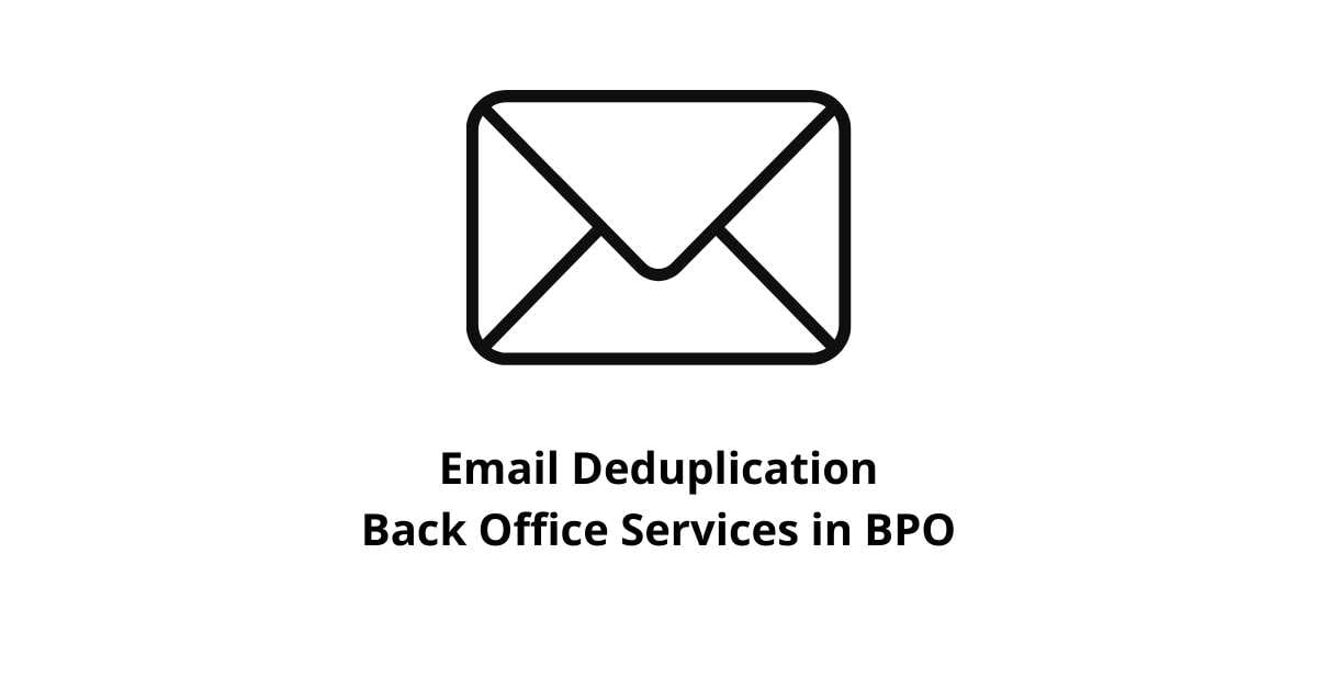 Email Deduplication Back Office Services in BPO