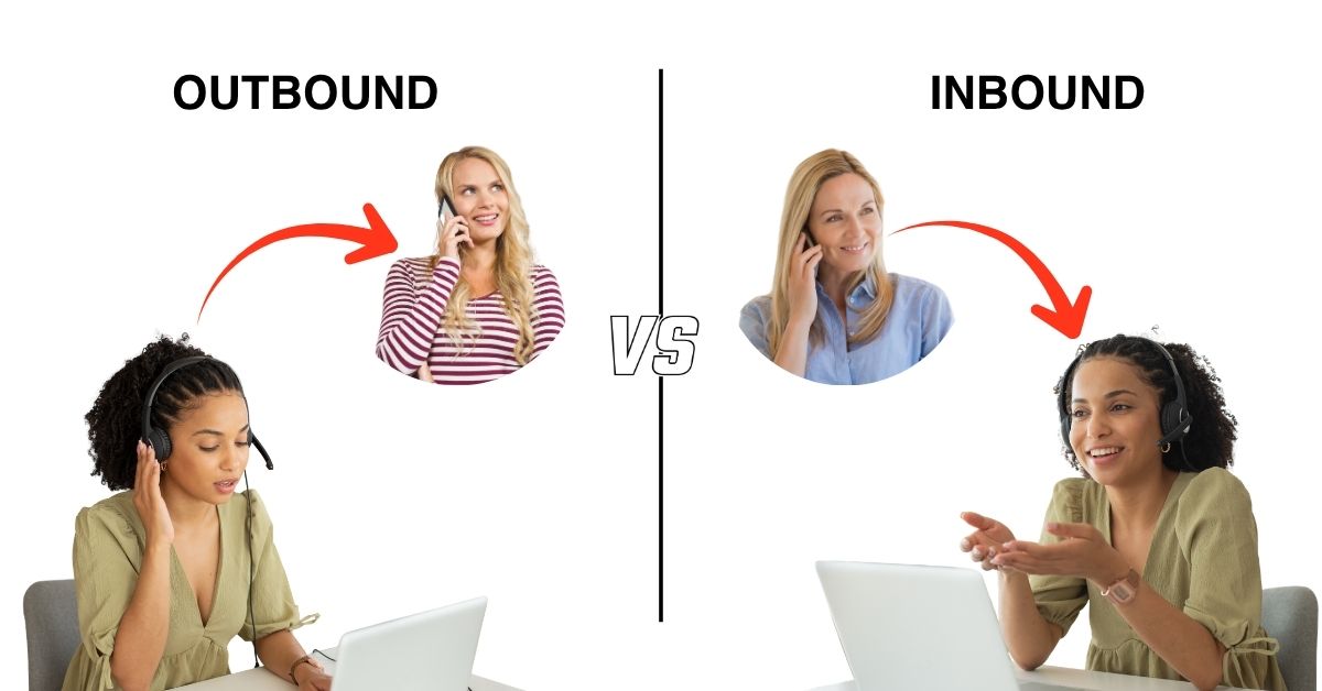 Inbound vs Outbound Call Centers: Which One Do You Need?